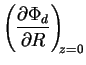 $\displaystyle \left(\frac{\partial \Phi_d}{\partial R}\right)_{\!\! z=0}$